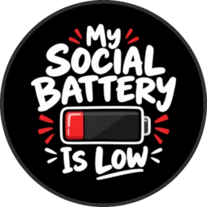 My Social Battery Is Low – 2.25″ Pin-Back Button — 2.25 inch button on a denim jacket
